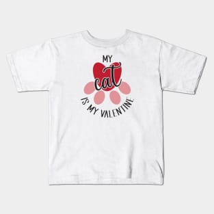 My Cat is My Valentine Kids T-Shirt